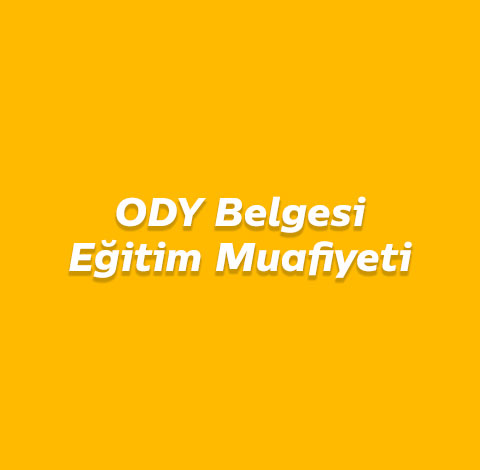 ODY Belgesi Eğitim Muafiyeti