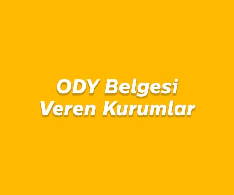 ODY Belgesi Veren Kurumlar